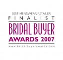 Bridal Buyer Awards 2007 - Best Groomswear Retailer - FINALIST