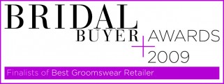 Bridal Buyer Awards 2009 - Best Groomswear Retailer - FINALIST